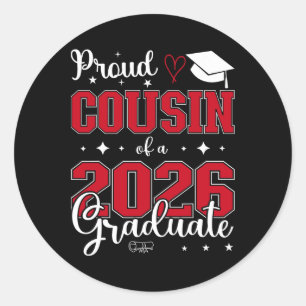 Proud Cousin Of A Cl Of 2026 Graduate For Graduati Classic Round Sticker