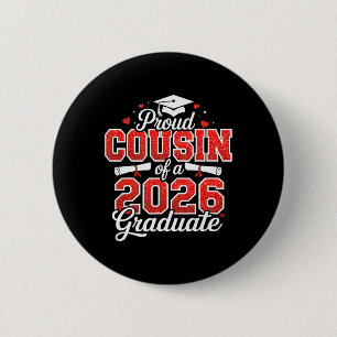 Proud Cousin Of A Cl Of 2026 Graduate Senior Gradu 6 Cm Round Badge