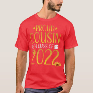 Proud Cousin Of A Class of 2022 Graduate Matching T-Shirt