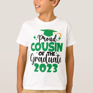 Proud COUSIN of a Class of 2023 Graduate Fun Green T-Shirt