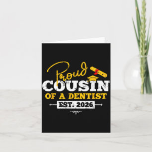 Proud Cousin of a Dentist Est 2026 Graduate Card