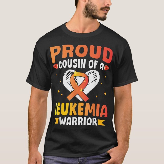 Proud Cousin Of A Leukaemia Cancer Awareness  T-Shirt (Front)