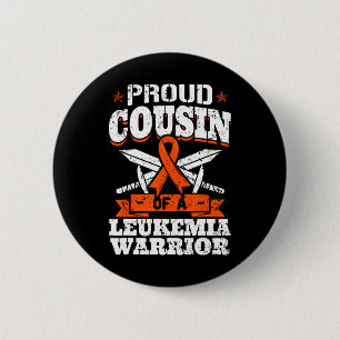 Proud Cousin Of A Leukaemia Warrior Cuz Awareness  6 Cm Round Badge