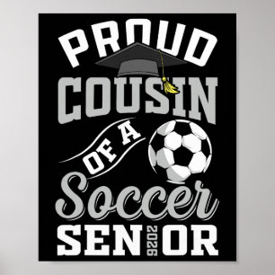 Proud Cousin Of A Soccer Senior Cl Of 2026 Graduat Poster