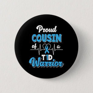 Proud Cousin Of A T1d Warrior Diabetic Diabetes 6 Cm Round Badge