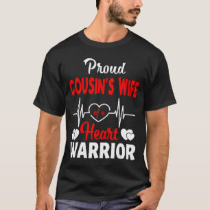 Proud Cousin Wife Of A Heart Warrior Chd Awareness T-Shirt
