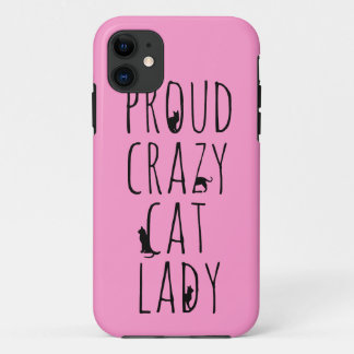 Proud Crazy Cat Lady iPhone 11 Case