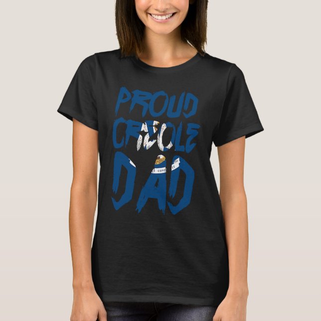 Proud Creole Dad History Kriol Louisiana Caribbean T-Shirt (Front)