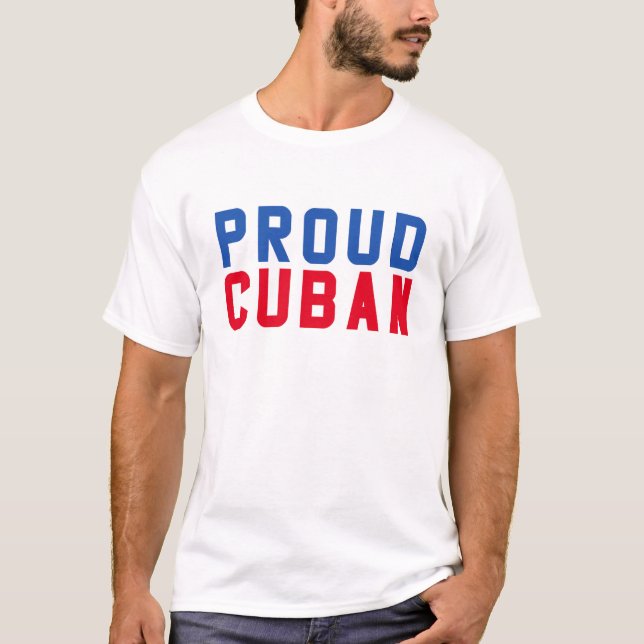 Proud Cuban T-Shirt (Front)