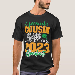 Proud CUOSIN of a Class of 2023 MODERN SCRIPT GRAD T-Shirt