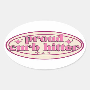 proud curb hitter sticker