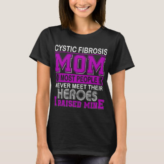 Proud Cystic Fibrosis Mum I Raised Mine T-Shirt