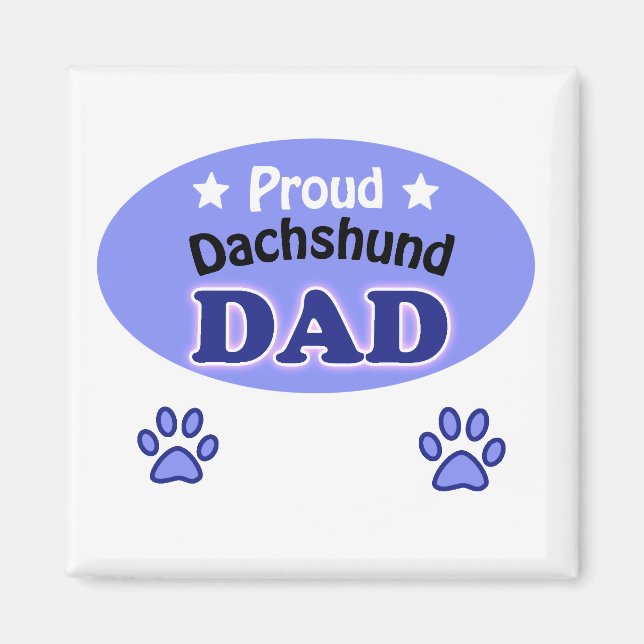 Proud Dachshund dad Magnet (Front)