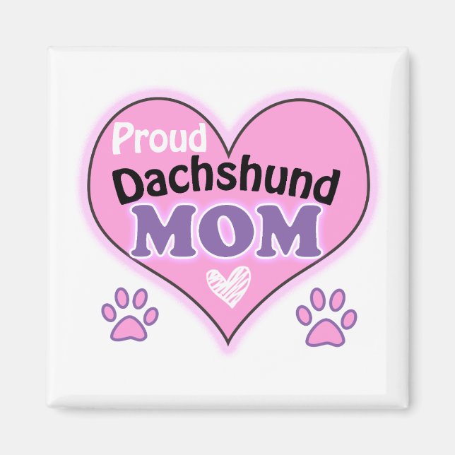 Proud Dachshund Mum Magnet (Front)