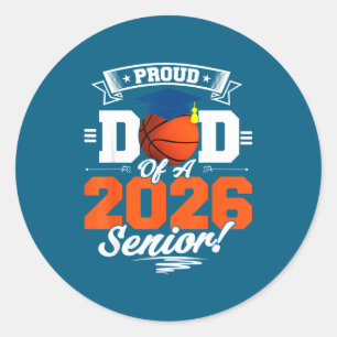 Proud Dad 2026 Senior Basketball Classic Round Sticker