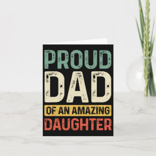 Proud Dad Amazing Daughter Funny Fathers Day Mens  Card