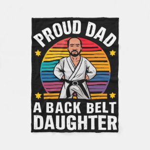Proud Dad Belt Daughter Funny Karate Dad Father's Fleece Blanket