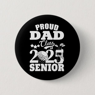 Proud Dad Cl Of 2025 Graduation Senior Golf Player 6 Cm Round Badge