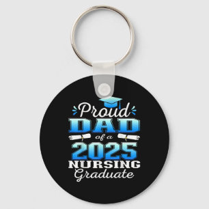 Proud Dad Cl Of 2025 Nursing Graduate Nurse Key Ring