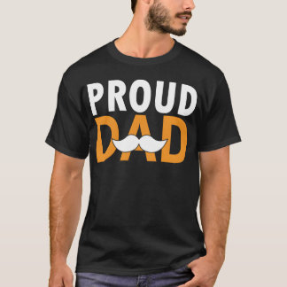 Proud Dad Father Daddy friends T-Shirt