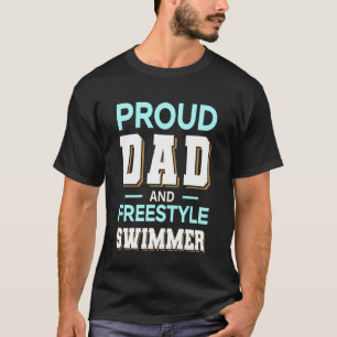 Proud Dad Freestyle Swimmer Design Light Blue Whit T-Shirt