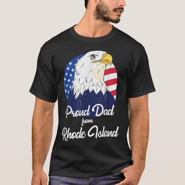 Proud Dad From Rhode Island Happy Father's Day  T-Shirt (Front)