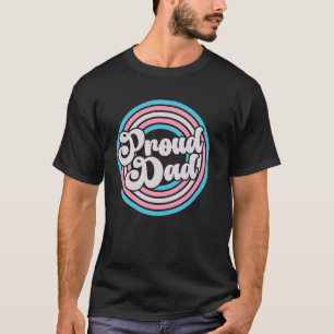 Proud Dad Groovy LGBTQ Transgender Pride Trans Fla T-Shirt