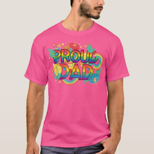 Proud Dad LGBT Pride Month Stay Proud LGBTQ Gays R T-Shirt