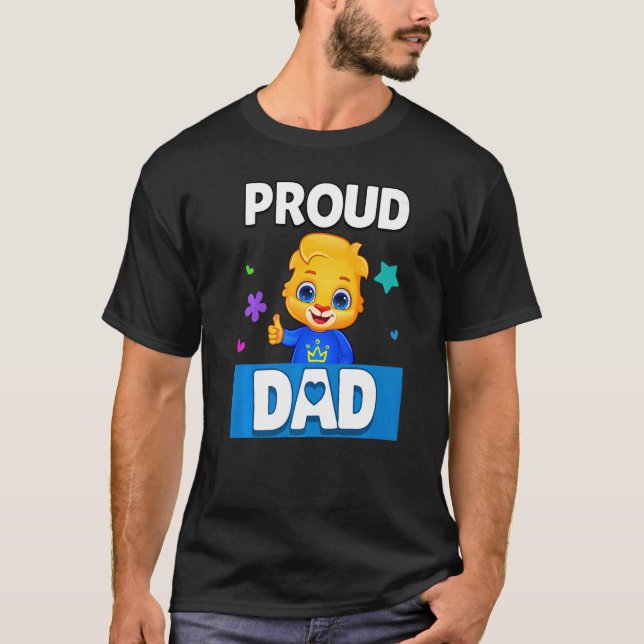 Proud Dad Love My Child For Dadu2019s T-Shirt (Front)