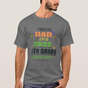 Proud Dad Of 2022 5Th Grade Graduate Father's Day T-Shirt