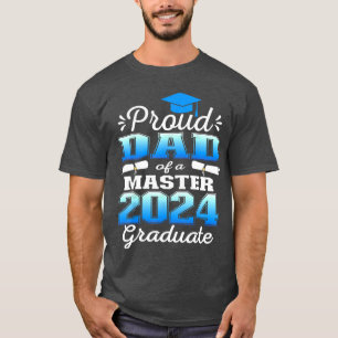 Proud Dad of 2024 Class Master Graduate Family Gra T-Shirt