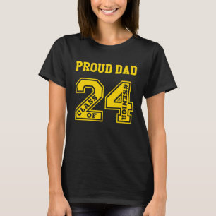 PROUD DAD OF 2024 SENIOR  GOLD  CLASS OF 24 PROUD  T-Shirt