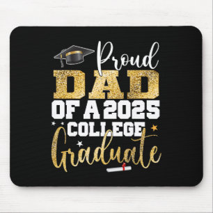 Proud Dad Of 2025 Graduate College Graduation Part Mouse Mat