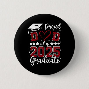 Proud Dad Of 2025 Senior Graduate Matching Family 6 Cm Round Badge