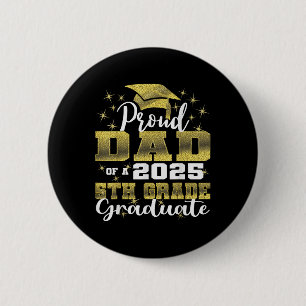 Proud Dad Of 5th Grade Graduate 2025 Elementary Gr 6 Cm Round Badge