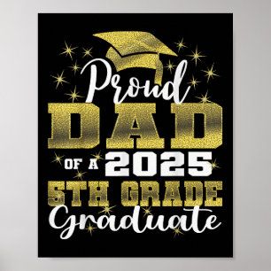 Proud Dad Of 5th Grade Graduate 2025 Elementary Gr Poster