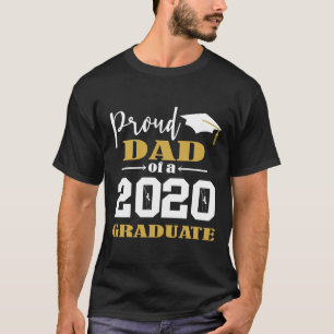 Proud Dad of a 2020 Graduate White T-Shirt