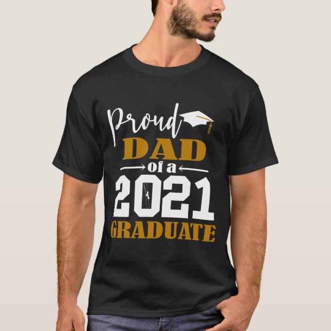 Proud Dad of a 2021 Graduate White T-Shirt (Front)