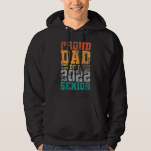 Proud Dad Of A 2022 Senior Vintage  Best 2022 Grad Hoodie