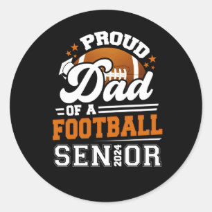 Proud Dad Of A 2024 Senior Graduate Football Classic Round Sticker