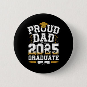 Proud Dad Of A 2025 Graduate Cl Of 2025 Senior Gra 6 Cm Round Badge