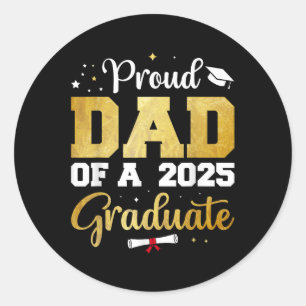 Proud Dad Of A 2025 Graduate Dad Graduation 2025  Classic Round Sticker