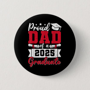Proud Dad Of A 2025 Graduate Dad Graduation 2025 F 6 Cm Round Badge