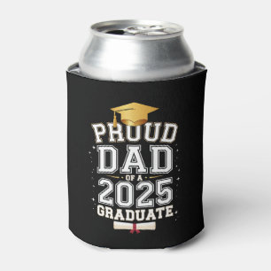Proud Dad Of A 2025 Graduate Family Graduation Can Cooler