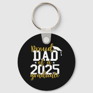 Proud Dad Of A 2025 Graduate  Key Ring