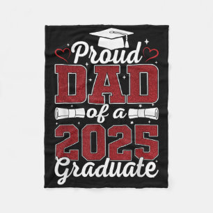 Proud Dad Of A 2025 Graduate Senior Cl Of 2025 Gra Fleece Blanket