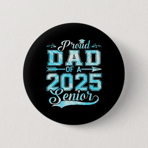 Proud Dad Of A 2025 Senior Graduate2 6 Cm Round Badge