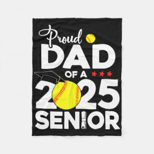 Proud Dad Of A 2025 Senior Softll Graduation Senio Fleece Blanket