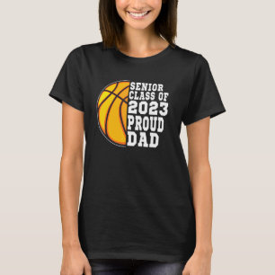 Proud Dad Of A Basketball Senior 2023 Graduation T-Shirt