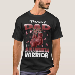 Proud Dad Of A Brain Aneurysm Warrior Awareness T-Shirt